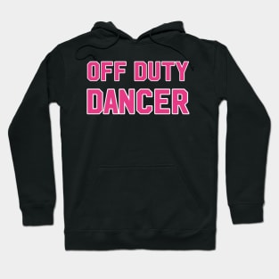 Off duty dancer Hoodie